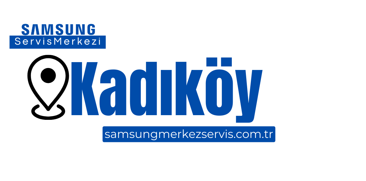 Kadıköy Samsung Servisi