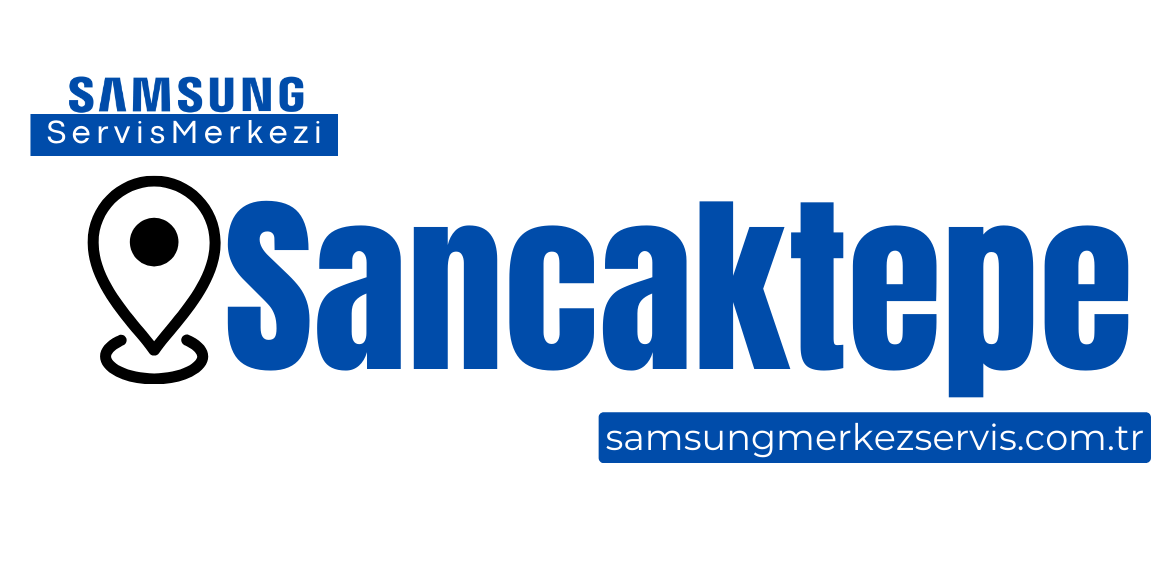 Sancaktepe Samsung Servisi