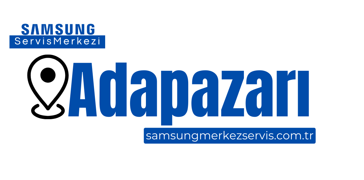 Adapazarı Samsung Servisi