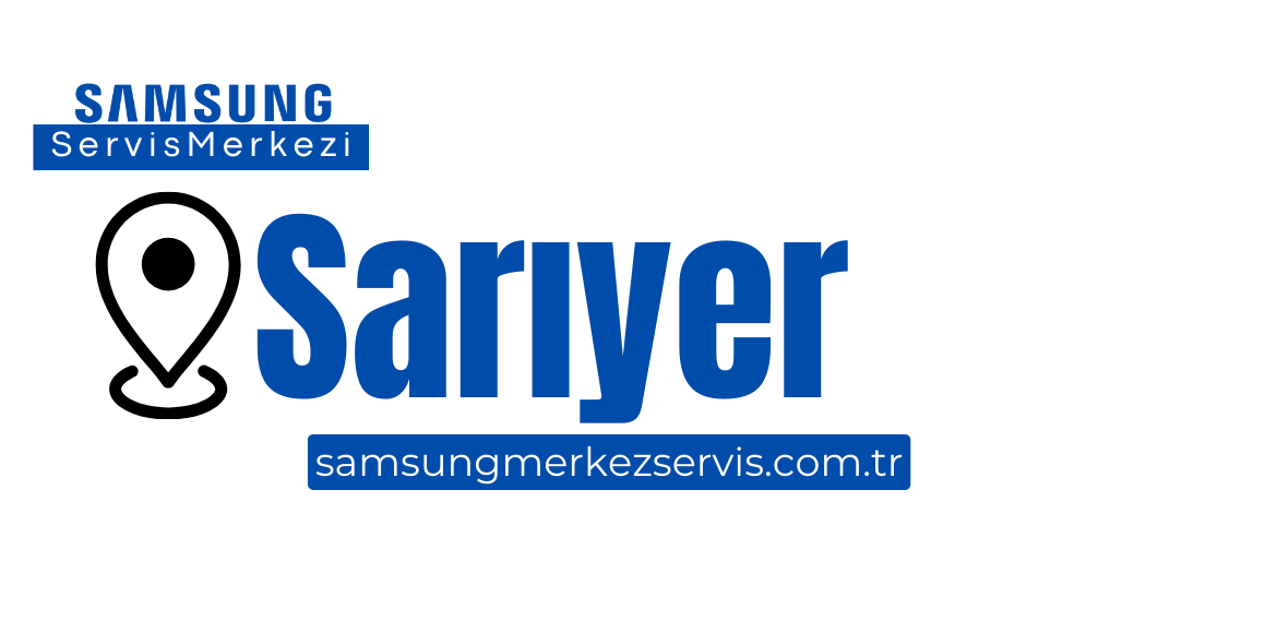 Sarıyer Samsung Servisi
