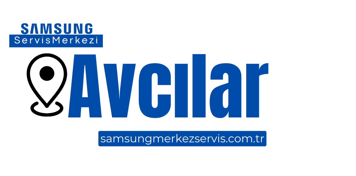 Avcılar Samsung Servisi
