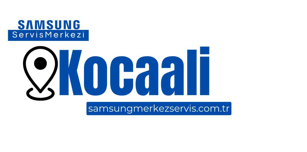 Kocaali Samsung Servisi